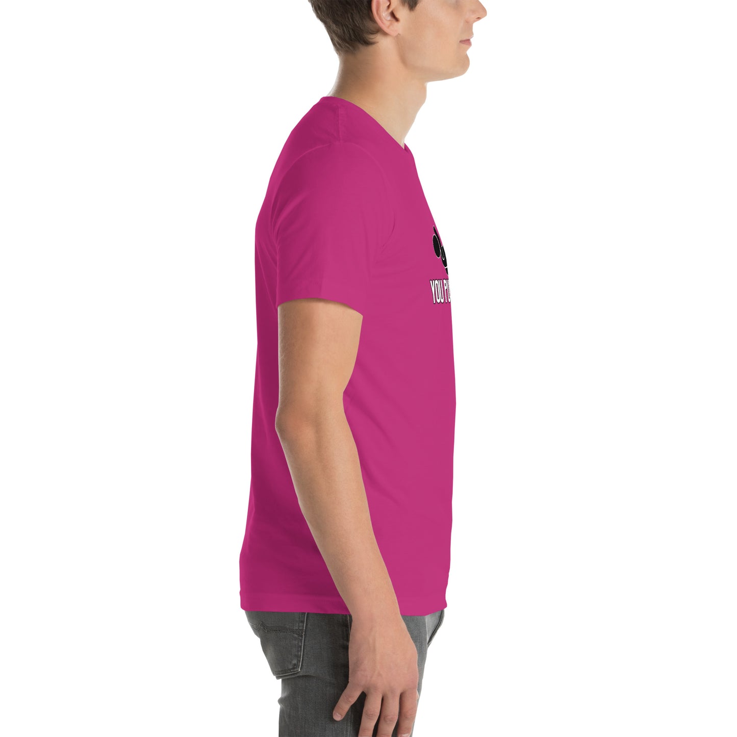 You Pushed Me Unisex t-shirt