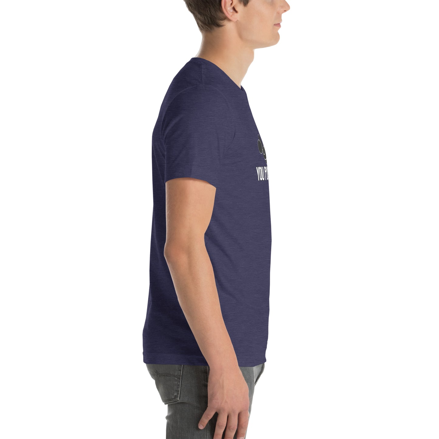 You Pushed Me Unisex t-shirt