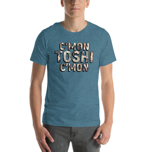 C'MON TOSHI Unisex t-shirt