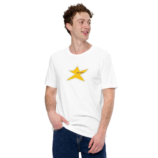 Your did it - Unisex t-shirt